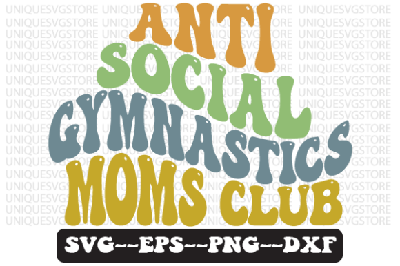 A Designer's Look at the Anti-Social Gymnastics Mom's Club SVG