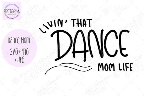 Livin’ That Dance Mom Life: A Designer’s Take on This SVG