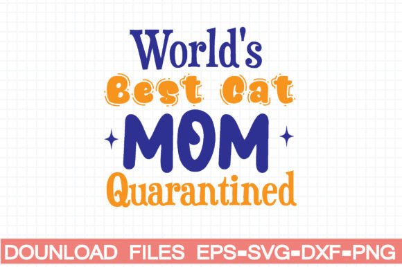 Why 'World’s Best Cat Mom Quarantined' Is a Design Gem