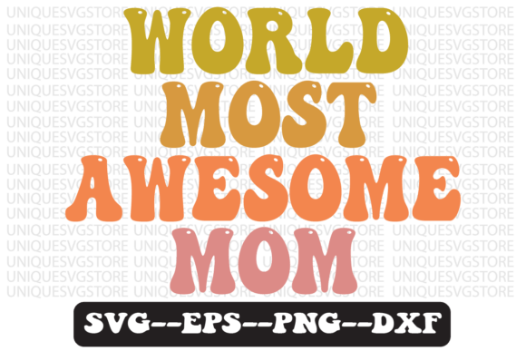 World's Most Awesome Mom Retro SVG Design